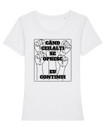 CÂND CEILALȚI SE OPRESC - EU CONTINUI White