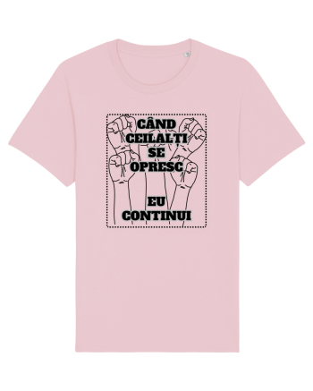 CÂND CEILALȚI SE OPRESC - EU CONTINUI Cotton Pink