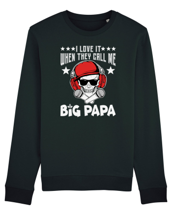 I Love It When They Call Me Big Papa Black