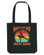 Make Hip Hop Great Again Sacoșă textilă
