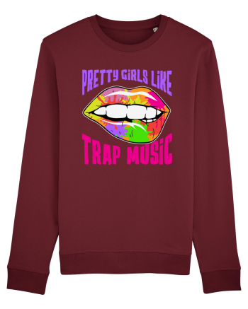 Pretty Girls Like Trap Music Burgundy