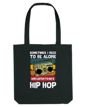 Sometimes I Need To Be Alone And Listen To 80's Hip Hop Black
