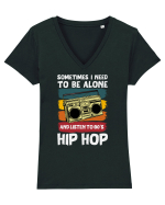 Sometimes I Need To Be Alone And Listen To 80's Hip Hop Tricou mânecă scurtă guler V Damă Evoker