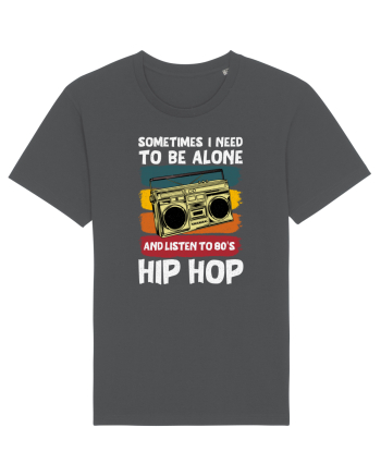 Sometimes I Need To Be Alone And Listen To 80's Hip Hop Anthracite