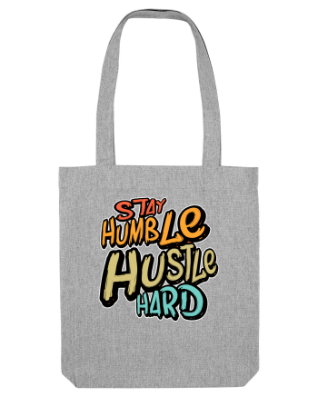 Stay Humble Hustle Hard Heather Grey