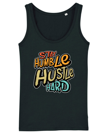 Stay Humble Hustle Hard Black
