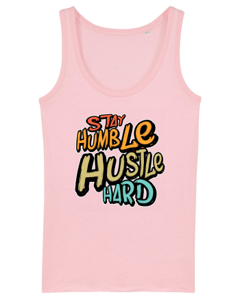 Stay Humble Hustle Hard Cotton Pink