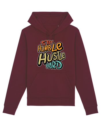Stay Humble Hustle Hard Burgundy