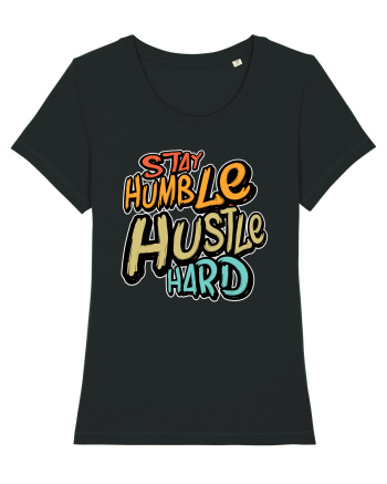Stay Humble Hustle Hard Black