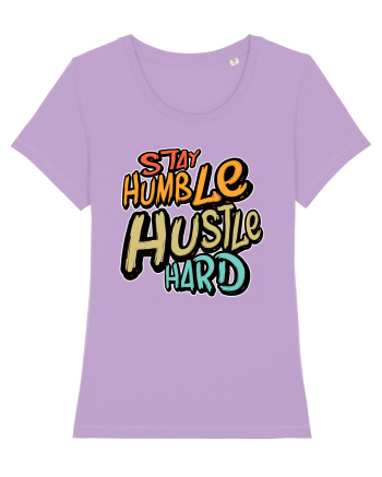 Stay Humble Hustle Hard Lavender Dawn