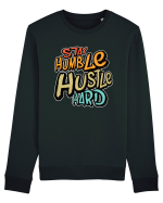 Stay Humble Hustle Hard Bluză mânecă lungă Unisex Rise