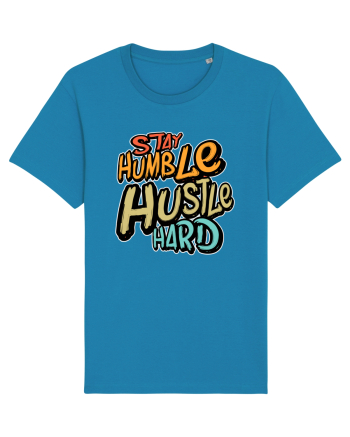 Stay Humble Hustle Hard Azur