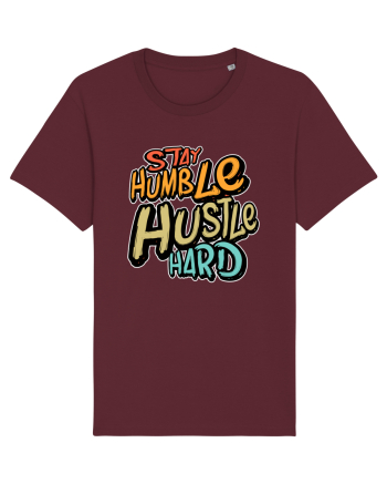 Stay Humble Hustle Hard Burgundy