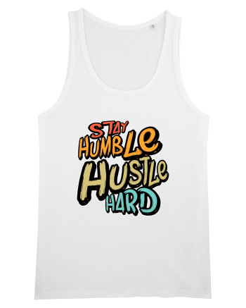 Stay Humble Hustle Hard White