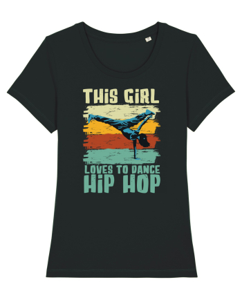 This Girl Loves To Dance Hip Hop Black