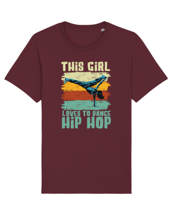 This Girl Loves To Dance Hip Hop Burgundy