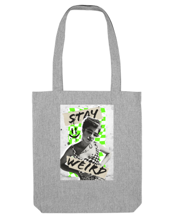 Stay weird Heather Grey