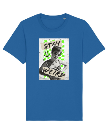 Stay weird Royal Blue