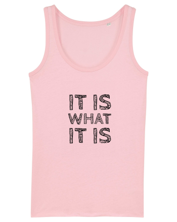 It is what it is Cotton Pink