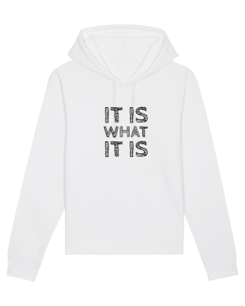 It is what it is White