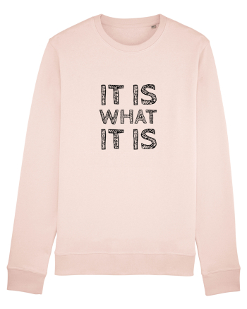 It is what it is Candy Pink