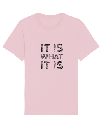 It is what it is Cotton Pink