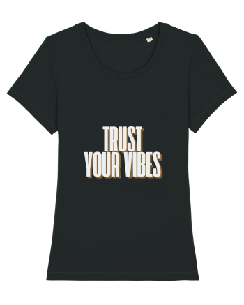 trust your vibes Black