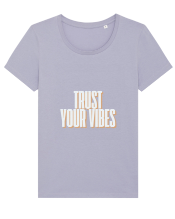 trust your vibes Lavender