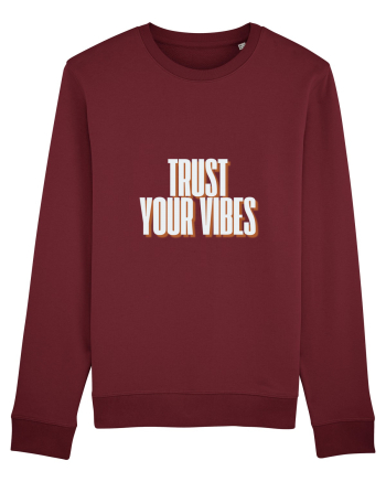 trust your vibes Burgundy