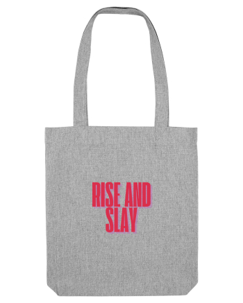 rise and slay Heather Grey