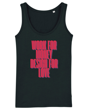 work for money design for love Black