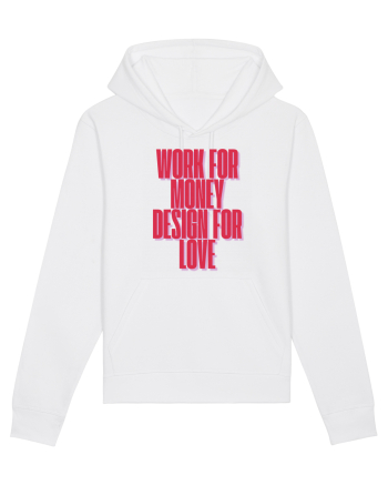 work for money design for love White