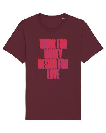 work for money design for love Burgundy