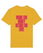 work for money design for love Tricou mânecă scurtă Unisex Rocker
