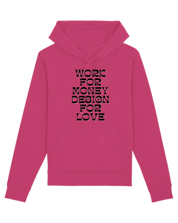 work for money design for love Raspberry