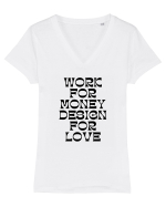 work for money design for love Tricou mânecă scurtă guler V Damă Evoker