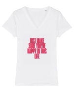 just make sure you re happy in this life Tricou mânecă scurtă guler V Damă Evoker