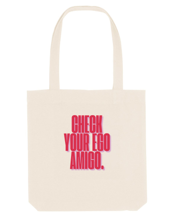 check your ego amigo Natural