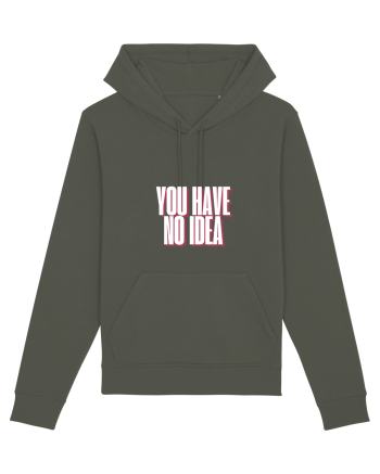 You Have No Idea Khaki