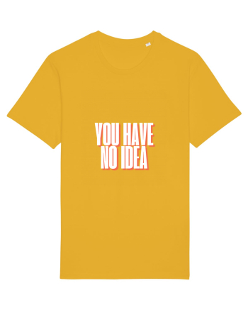 You Have No Idea Spectra Yellow