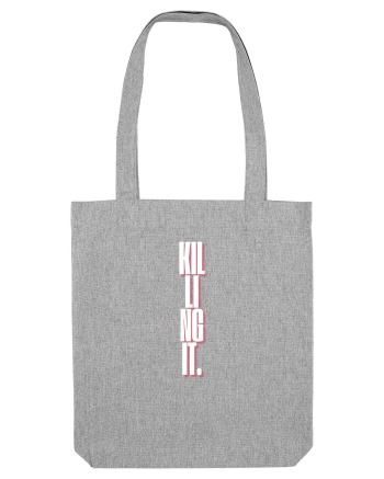Killing It Heather Grey