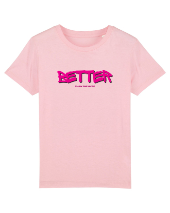 Better Than The Hype Cotton Pink
