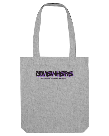 Somewhere Between Humble And Hell Heather Grey