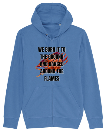 WE BURN IT TO THE GROUND Bright Blue
