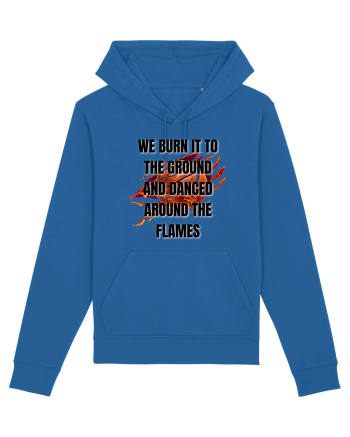 WE BURN IT TO THE GROUND Royal Blue