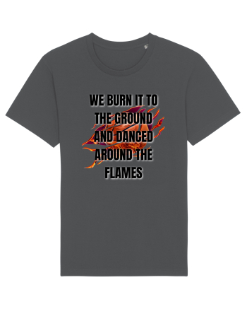 WE BURN IT TO THE GROUND Anthracite