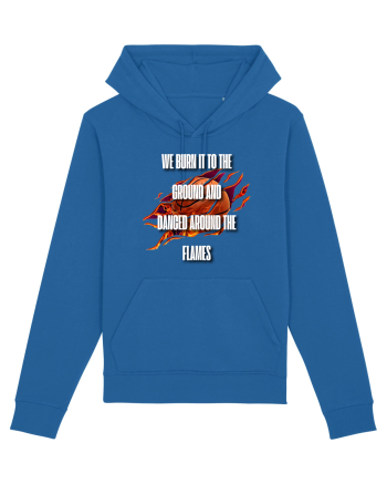 WE BURN IT TO THE GROUND Royal Blue