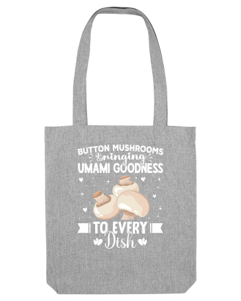 Button mushrooms bringing umami goodness to every dish Heather Grey