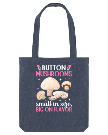 Button mushrooms small in size, big on flavor Midnight Blue