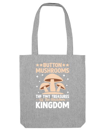 Button mushrooms the tiny treasures of the mushroom kingdom Heather Grey